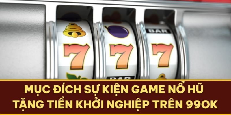 Game nổ hũ tặng tiền khởi nghiệp lời khuyên