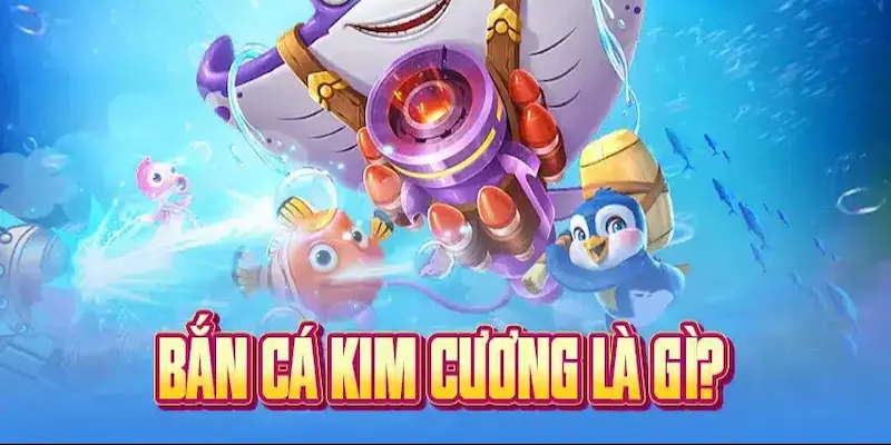 Bắn cá kim cương